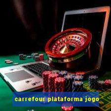 carrefour plataforma jogo